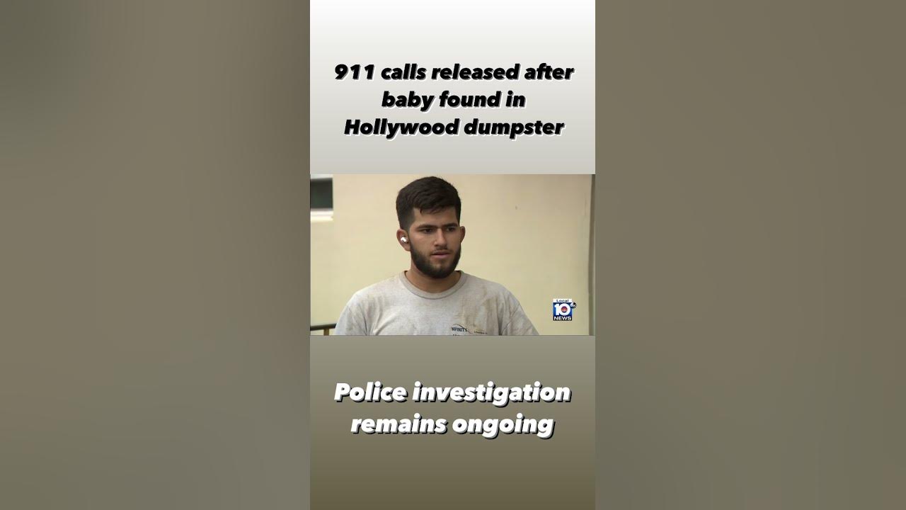 Hear the 911 calls after a baby was found in a Hollywood dumpster #florida #browardcounty #hollywood