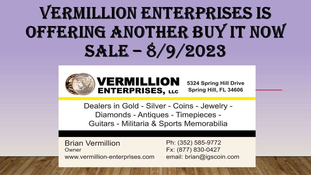 Another Buy It Now Sale from Spring Hill Florida Coin Shop | Vermillion Enterprises | 8/9/2023