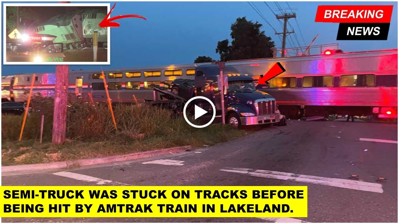 Amtrak train crash Lakeland Florida | 8 injured in crash between Amtrak train and semi-truck