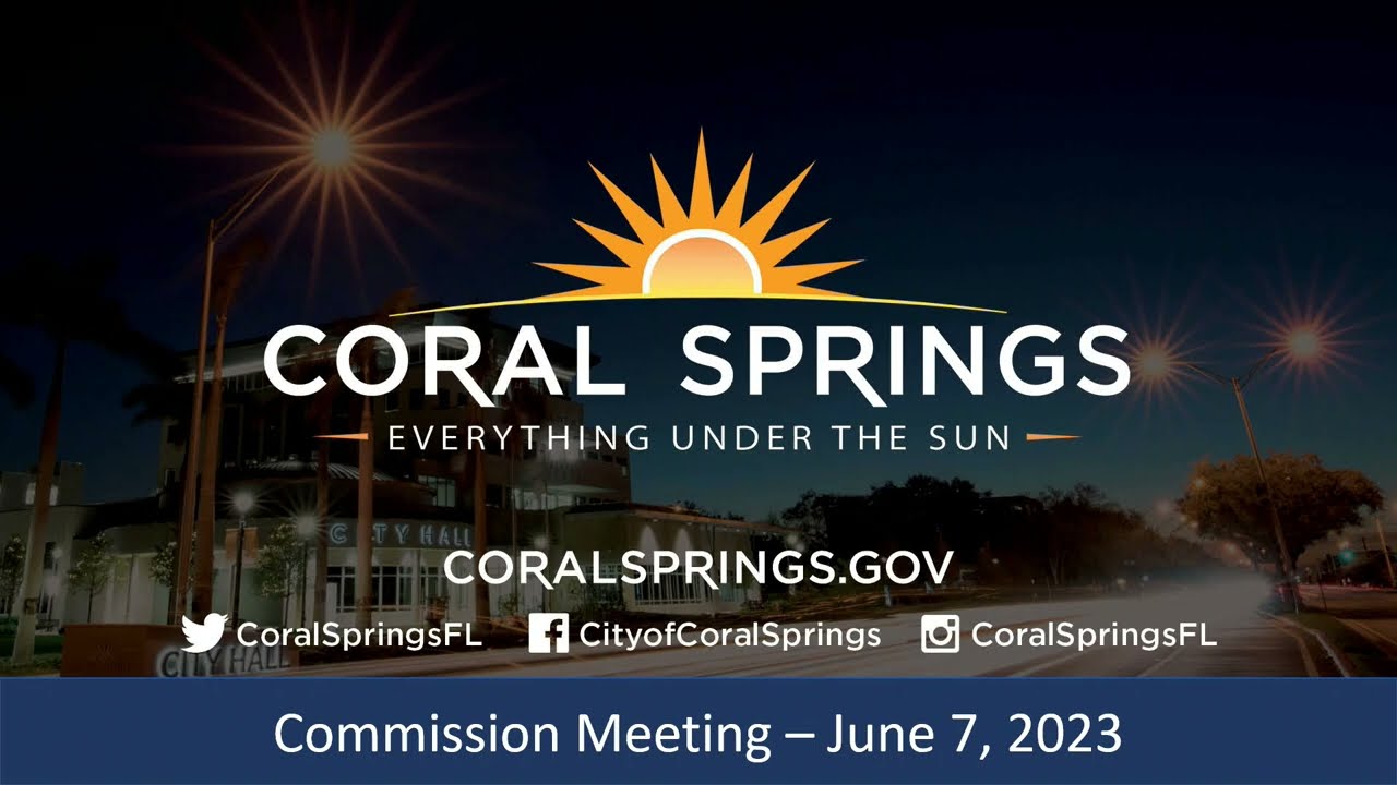 Coral Springs Commission Meeting: 6/7/2023