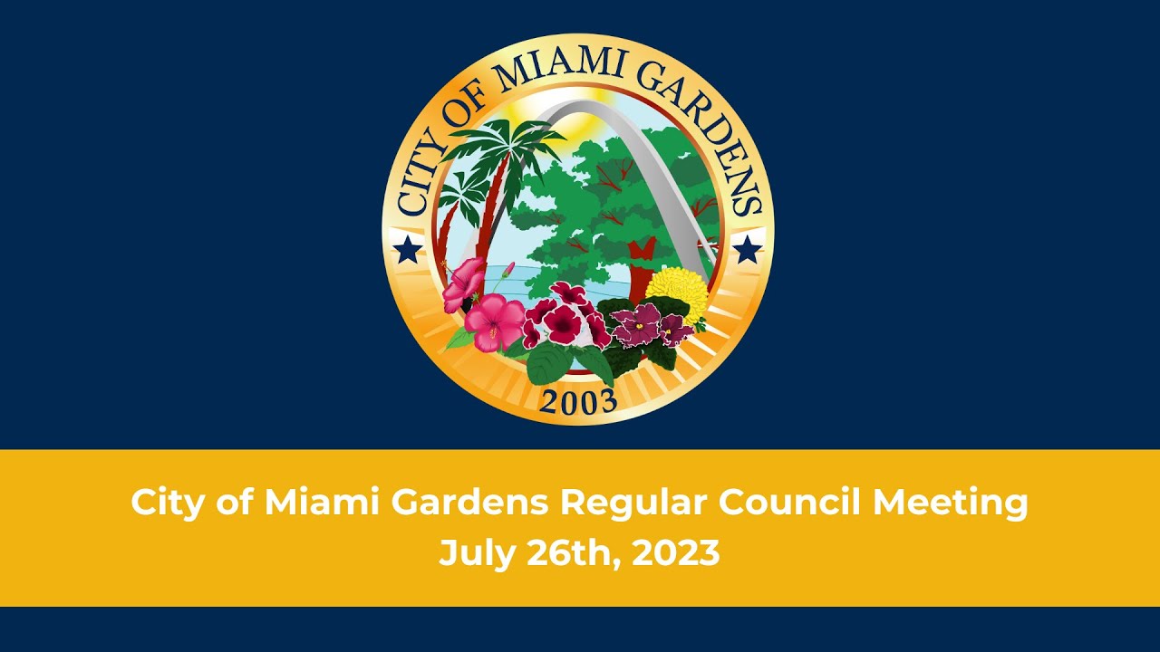 City of Miami Gardens Regular Council Meeting July 26th, 2023