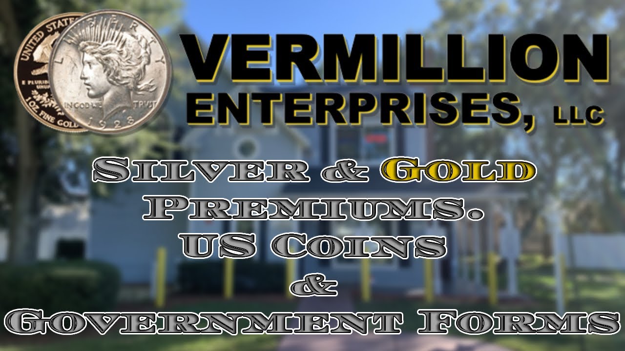 Silver & Gold Premiums | US Coins & Government Forms | Florida Coin Shop | Vermillion Enterprises