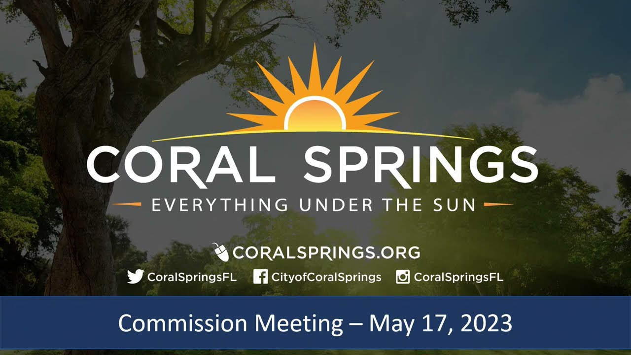 Coral Springs Commission Meeting: 5/17/2023