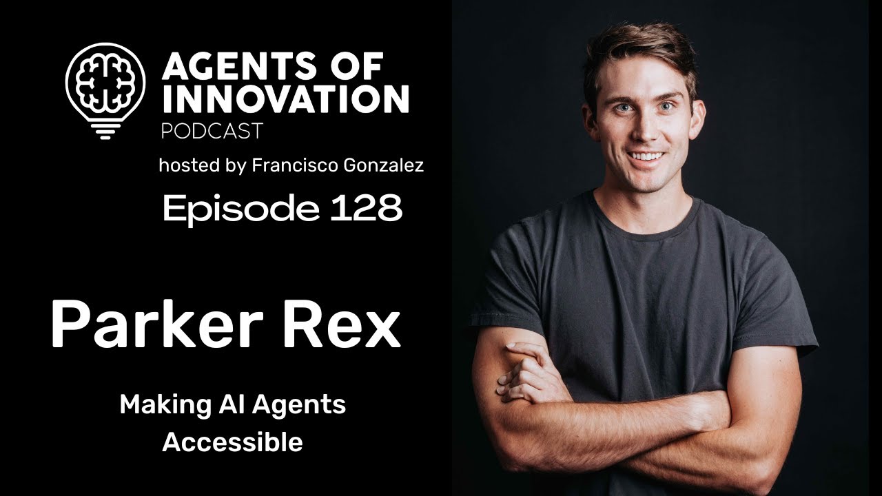 Parker Rex, Making AI Agents Accessible, West Palm Beach, Florida, #128