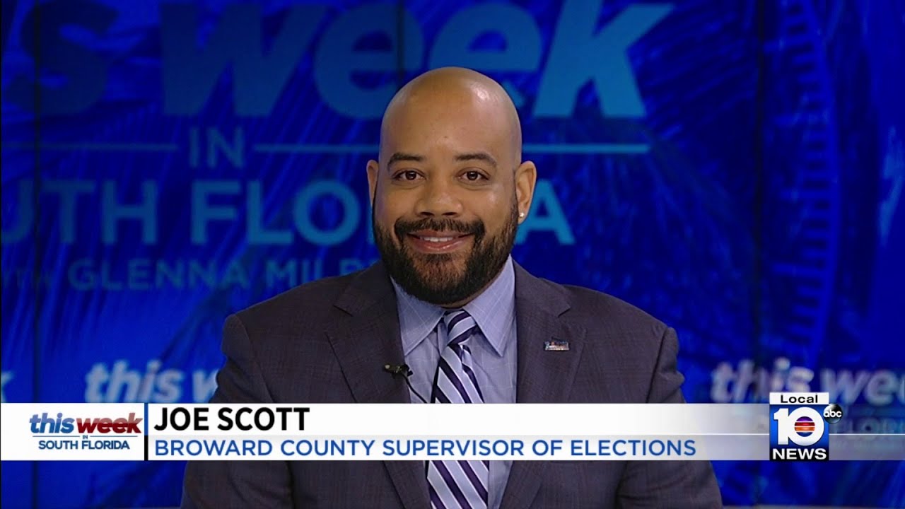 This Week In South Florida: Broward Supervisor of Elections Joe Scott