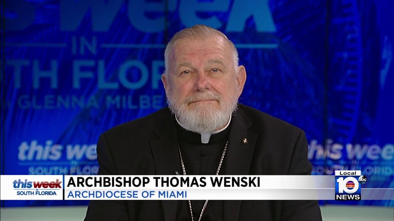 This Week In South Florida: Archbishop Tomas Wenski
