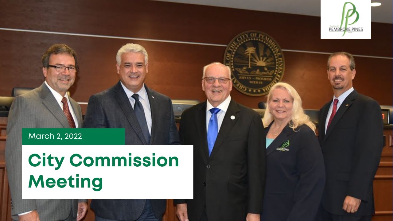 City of Pembroke Pines Commission Meeting – March 2, 2022