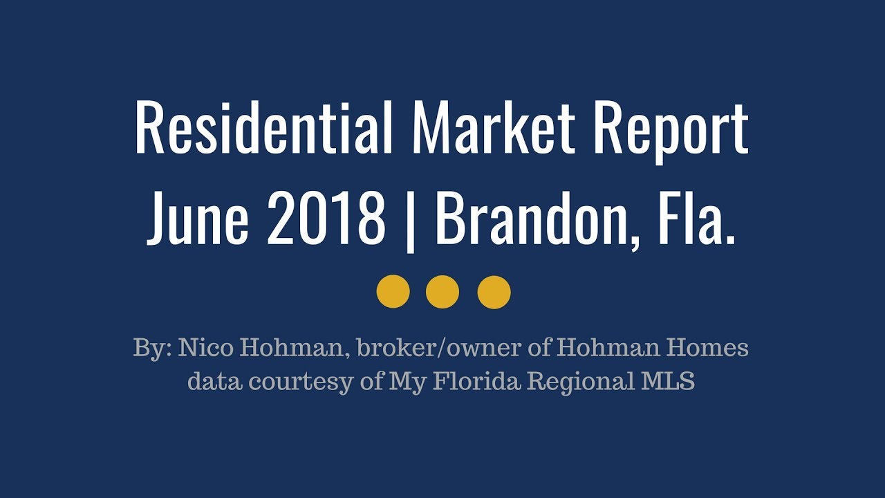 Residential Real Estate Market Report – June 2018 – Brandon, Florida